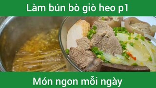 Làm bún bò giò heo p1