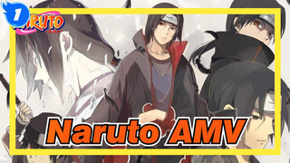[Naruto AMV] Itachi: Even If You Never Forgive Me, Uchiha, It's OK_1