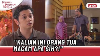Astaghfirullah! Kok Bisa Anaknya Bilang Begitu?! | Wanita Perindu Surga ANTV Eps 30 (4/6)