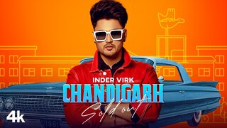 Chandigarh Sold Out (Full Song) Inder Virk | Laddi Gill | Kauri Jhamat | New Punjabi Songs 2021