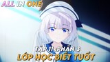 "Chào Mừng Đến Với Lớp Học Đề Cao Thực Lực" SS3 | Tập 11 | Tóm Tắt Anime