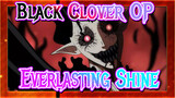 [Black Clover] OP12 Everlasting Shine / TOMORROW X TOGETHER