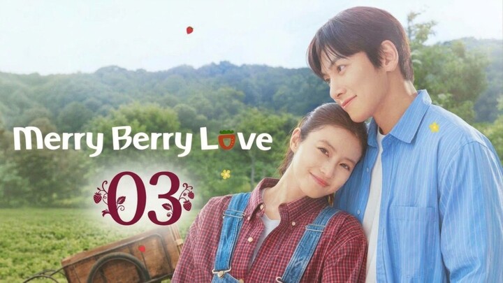 Merry Berry Love | Episode 3 - Eng sub