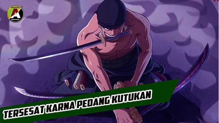 5 FAKTA TERBARU RORONOA ZORO YANG MUNGKIN TIDAK KALIAN TAU "Sering Tersesat Karna Pedang Kutukan?"