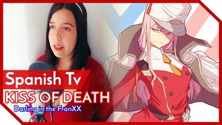 KISS OF DEATH // Darling in the FranXX - OPENING 1 // Celefty Cover Español