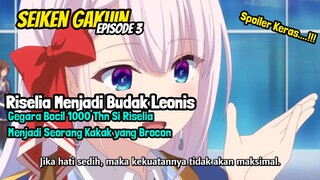 Episode 3 | Kebangkitan Holy Sword Riselia | Seiken Gakuin