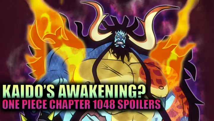 KAIDO AWAKENING? / One Piece Chapter 1048 Spoilers