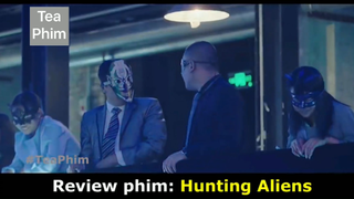 review phim Hunting Aliens tập 3 #reviewphim #phimhay