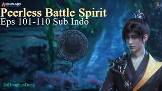 Peerless Battle Spirit Eps 101-110 Sub Indo