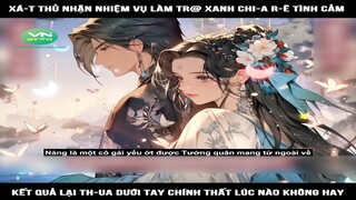 Review Truyện: Xá-t thủ nhận nhiệm vụ làm tr@ xanh chi-a r-ẽ tình cảm, kết quả lại th-ua dưới tay