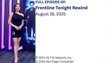 Frontline Tonight Rewind – August 28, 2025