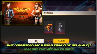 FREE FIRE | PHÁT CODE ĐẦU THÁNG 5 CHO ANH EM - FREE VĨNH VIỄN ĐỒ BÁC SĨ NGOẠI KHOA VÀ XE JEEP BÍ NGÔ