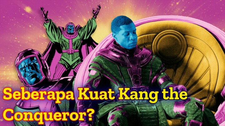 Seberapa Kuat Kang the Conqueror? Teknologi, Kekuatan, dan Strategi Sang Penakluk Waktu Marvel!