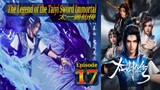 Eps17 The Legend of the Taiyi Sword Immortal  太一剑仙传