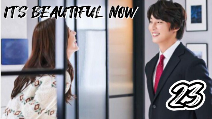 󾓮 현재는 아름다워 IT'S BEAUTIFUL NOW EP 23 ENG SUB