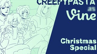 Creepypasta as Vines (Christmas Special)(Animatic)