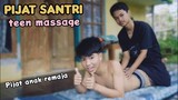 PIJAT SANTRI❗pijat anak remaja | teen massage | muhyi official