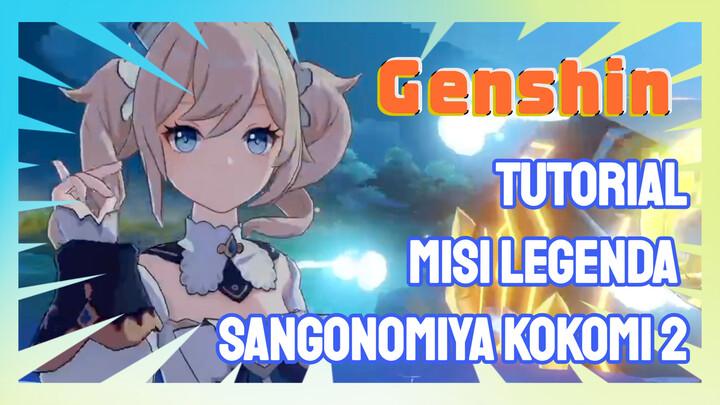 [Genshin, Tutorial] Misi legenda Sangonomiya Kokomi 2
