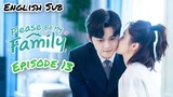 Ep 13 | Please Be My Family (EngSub) 2023