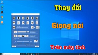 Phần mềm thay đổi giọng nói trên máy tính PC, laptop | Phần mềm chỉnh giọng nam nữ