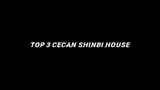 top 3 cecan shinbi house