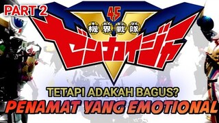 PENAMAT YANG INDAH😭-BAHAS DAN MEMBERIKAN PENDAPAT KIKAI SENTAI ZENKAIGER EPISOD FINAL‼️[PART 2]