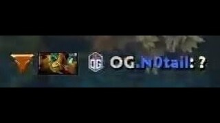 Notail ?? - Dota 2 International 10