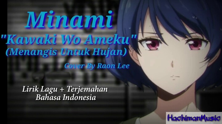 Minami - Kawaki Wo Ameku By Raon Lee | Domestic Na Kanojo OP | Lirik Lagu + Terjemahan Bhs Indonesia