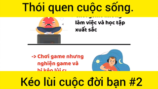 Thói quen cuộc sống kéo lùi cuộc đời bạn phần 2