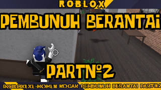 ROBLOXexe PARA PEMBUNUH SALING BANTAI PART#2