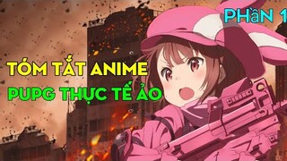Tóm tắt anime: PUPG Thực tế ảo • Phần 1