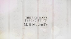 The Rich Man’s Daughter - Full Episode 42