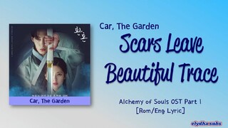 Scars leave Beautiful Trace car , the garden (Alchemy of souls) OST eng sub 1