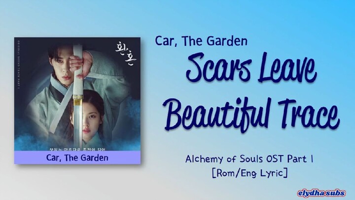 Scars leave Beautiful Trace car , the garden (Alchemy of souls) OST eng sub 1