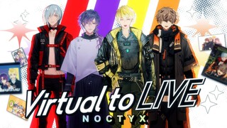 [Noctyx 3rd Anniversary] Virtual To LIVE | ver. Noctyx