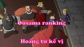 Ousama ranking 3 Hoàng tử kế vị