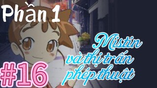 [THUYẾT MINH] Mistin Và Thị Trấn Phép Thuật Phần 1-Tập 16:  Tờ báo của Misty