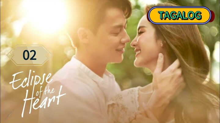 EP. 2 | ECLIPSE OF THE HEART | TAGALOG
