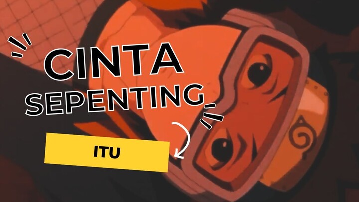 CINTA SEPENTING ITU [AMV-EDIT]