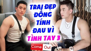 Trai đẹp 6 múi cuồn cuộn đau xé lòng vì Tình yêu đam mỹ khiến Mẹ bật khóc thương con trai | Come Out
