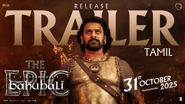 Baahubali - The Epic Release Trailer Tamil 4K - Prabhas, Rana, Tamanna, Anushka, SS Rajamouli