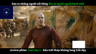 REVIEW PHIM : Bầu trời thép (p2) #rvphimkhoahoc