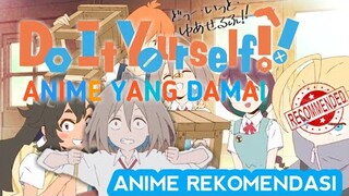 Normie Banget Ini Anime || Do It Yourself // Rekomendasi Anime 2022