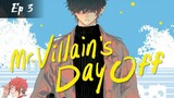Mr. Villain's Day Off - Episode 3 Eng Sub