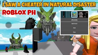 I SAW A CHEATER IN NATURAL DISASTER | ROBLOX PHILIPPINES