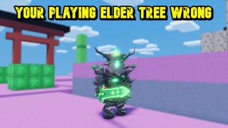 Your Playing Elder Tree Wrong Roblox Bedwars