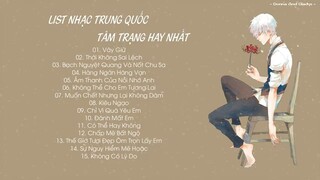 [ Playlist ] Vây Giữ, Thời Không Sai Lệch - LIST NHẠC TÂM TRẠNG TRUNG QUỐC HAY NHẤT ♪