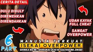 ALUR CERITA ANIME - MANUSIA TERLALU OVERPOWER [ PART 6 ]