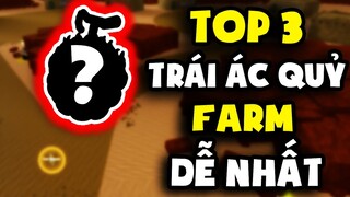ROBLOX | TOP 3 TRÁI ÁC QUỶ FARM DỄ NHẤT TRONG KING PIECE | NOOB POWER