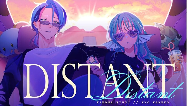 【MV ต้นฉบับ】DISTANT 【Finana Ryugu / Kyo Kaneko / NIJISANJI EN】